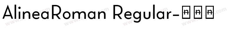 AlineaRoman Regular字体转换